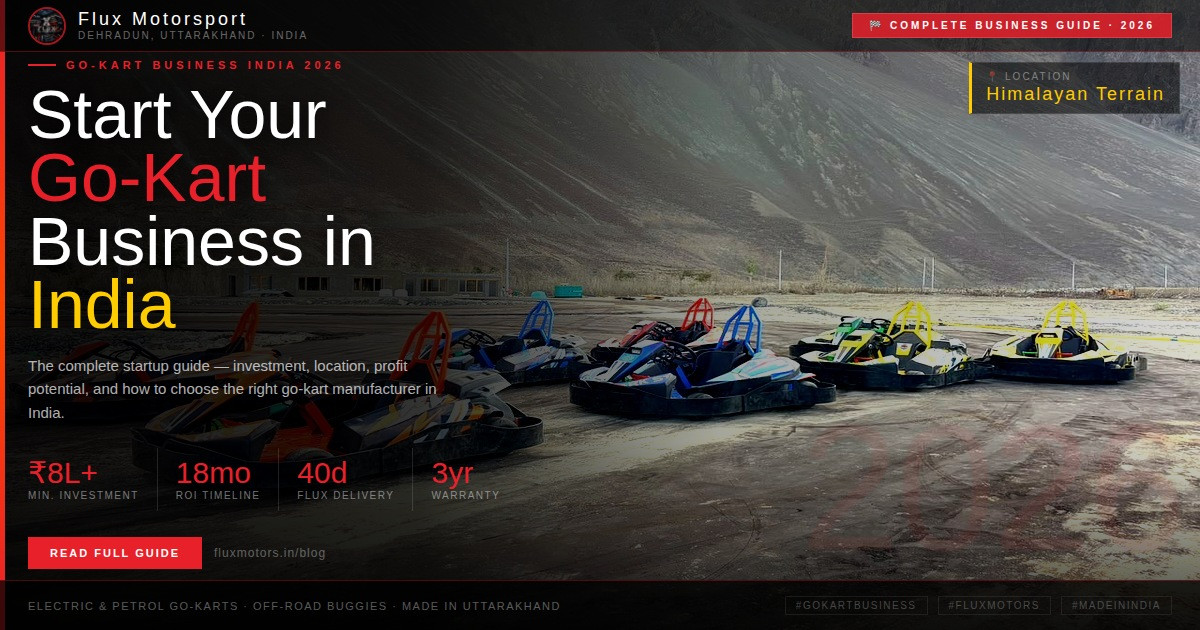 Go-Kart Business in India 2026 — The Complete Startup Guide